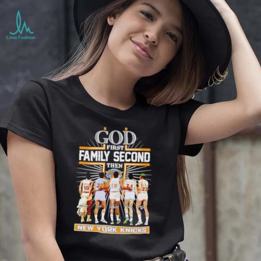 God first family second then 2023 New York Knicks basketball signatures shirt