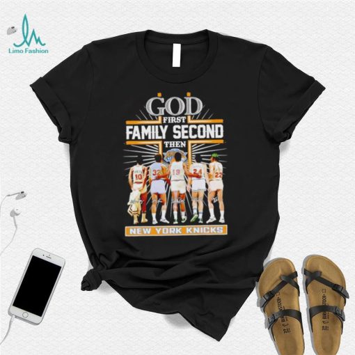 God first family second then 2023 New York Knicks basketball signatures shirt