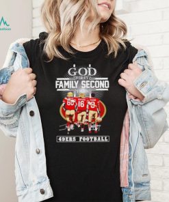 God first family second then 2023 San Francisco 49ers football signatures shirt