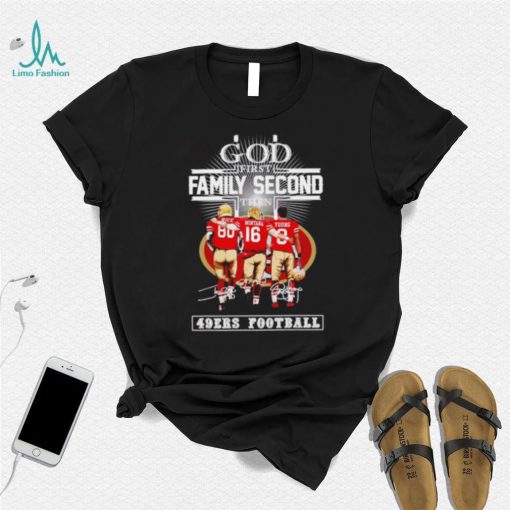 God first family second then 2023 San Francisco 49ers football signatures shirt