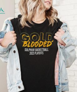 Gold Blooded sulphur basketball 2023 playoff shirt