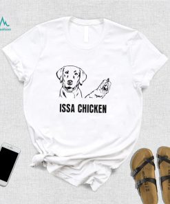 Golden Issa Chicken shirt