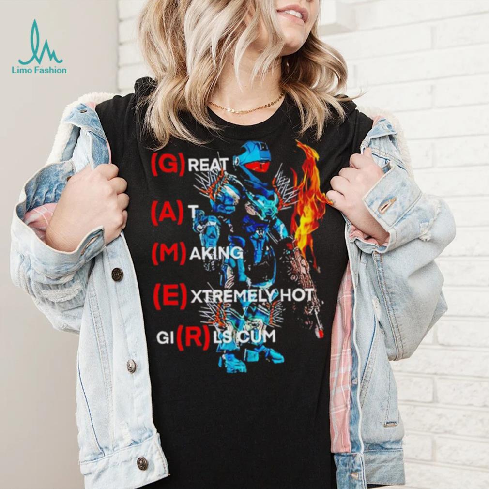 Great At Making Extremely Hot Girls Cum Shirt Great At Making Extremely Hot Girls Cum Shirt