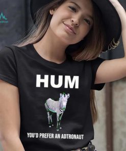 Hum youd prefer an astronaut shirt