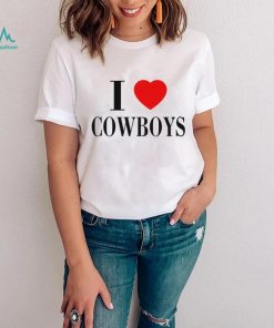 I Love Cowboys Shirt