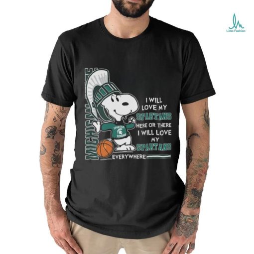 I Will Love My Spartans Here Or There I Will Love My Spartans Everywhere shirt,hoodie, tanktop, sweater, longsleeve tee