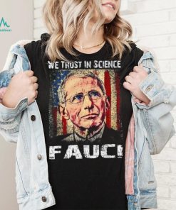 In Fauci We Trust Vintage shirt