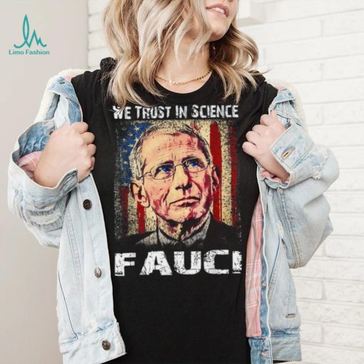 In Fauci We Trust Vintage shirt