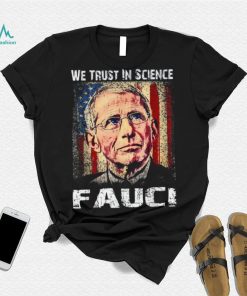 In Fauci We Trust Vintage shirt