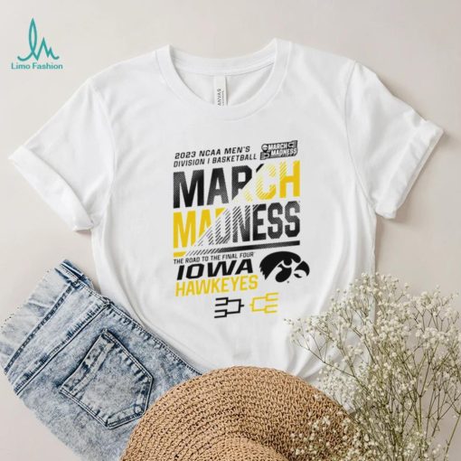 Iowa Hawkeyes Men’s basketball 2023 NCAA March madness the road to final four hoodie shirt