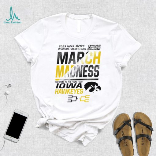 Iowa Hawkeyes Men’s basketball 2023 NCAA March madness the road to final four shirt