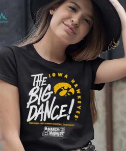 Iowa Haykeyes The Big Dance 2023 Division basketball championship March Madness shirt
