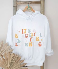 Its A Beautiful Day TeacherTeacher Appreciation T Shirt