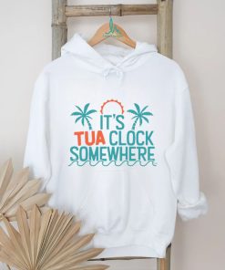 It’s tua clock somewhere sometimes 2023 t shirt