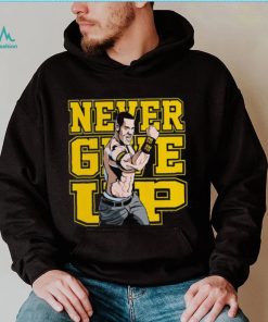 John Cena Never Give Up Shirt