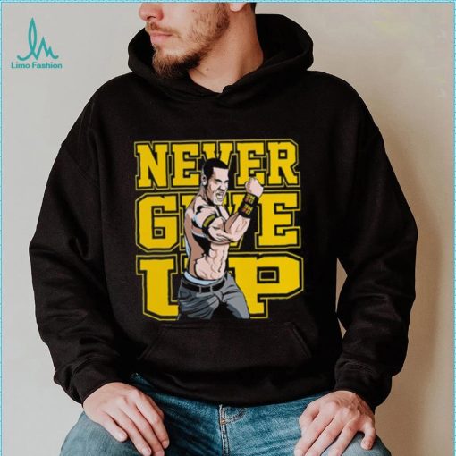 John Cena Never Give Up Shirt