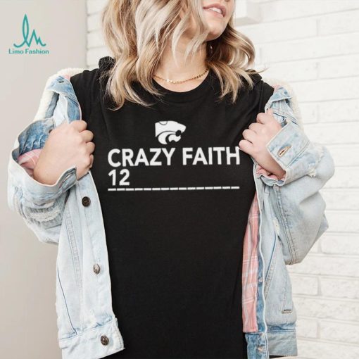 Kansas State Crazy Faith 12 shirt