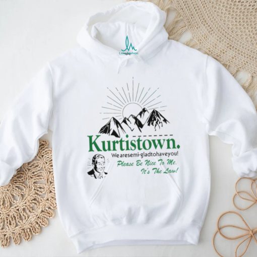 Kurtistown we are semi glad to have you shirt