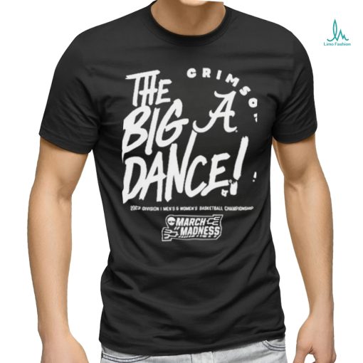 Labama Crimson Tide The Big Dance T Shirt