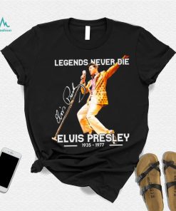 Legends Never Die Signature Elvis Presley 1935 1977 Shirt