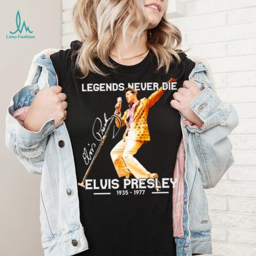 Legends Never Die Signature Elvis Presley 1935 1977 Shirt