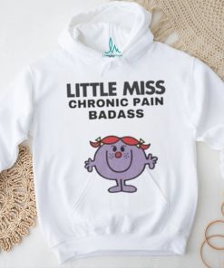 Little miss chronic pain badass 2023 shirt