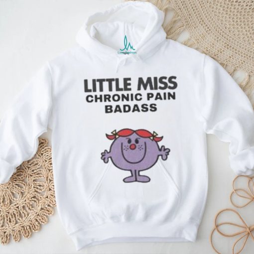 Little miss chronic pain badass 2023 shirt