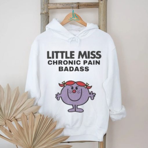 Little miss chronic pain badass 2023 shirt