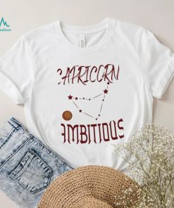 Live For Capricorn Ambitious Zodiac Sign Shirt