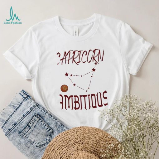 Live For Capricorn Ambitious Zodiac Sign Shirt