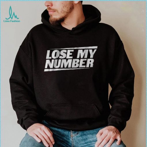 Lose My Number Shirt