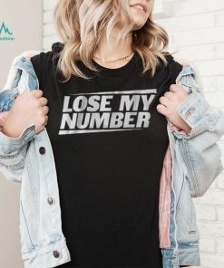 Lose My Number Shirt