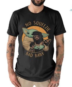 Master Yoda and baby Sloth no squeezie bad baby shirt