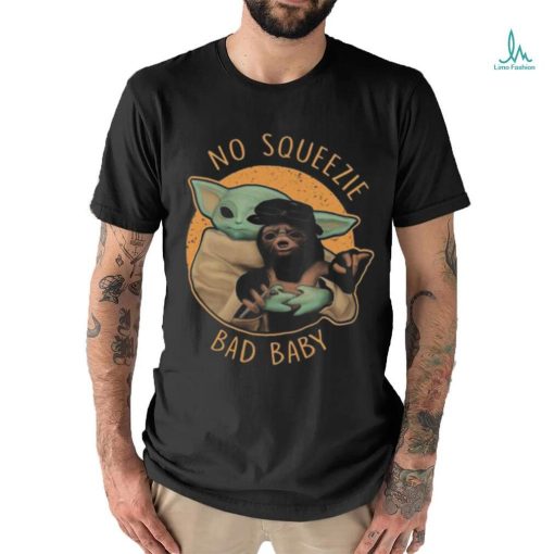 Master Yoda and baby Sloth no squeezie bad baby shirt