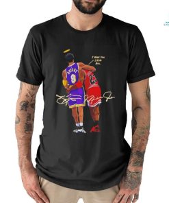 Michael Jordan i miss you little bro Kobe Bryant signatures shirt