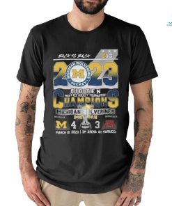 Michigan Wolverines back to back 2023 big ten men’s ice hockey tournament champions shirt