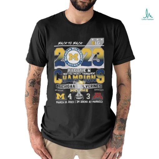 Michigan Wolverines back to back 2023 big ten men’s ice hockey tournament champions shirt