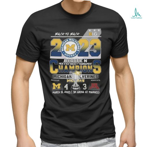 Michigan Wolverines back to back 2023 big ten men’s ice hockey tournament champions shirt