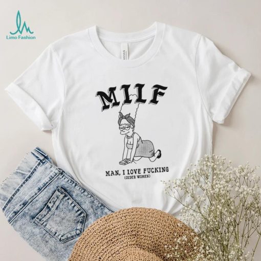 Milf Man I Love Fucking Older Women Shirt