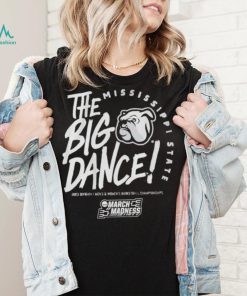 Mississippi States Bulldogs The Big Dance 2023 Division basketball championships March Madness shirt