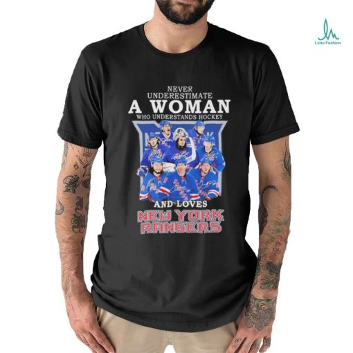 Never Underestimate A Woman Who Understands Hockey And Love New York Rangers 2023 Shirt