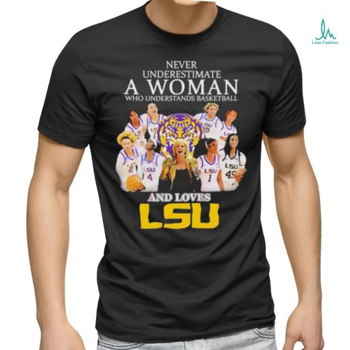 Never Underestimate Who Understands Basketball And Loves LSU T Shirt