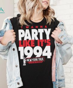 New York Rangers I wanna party like it’s 1994 New York True 2023 shirt