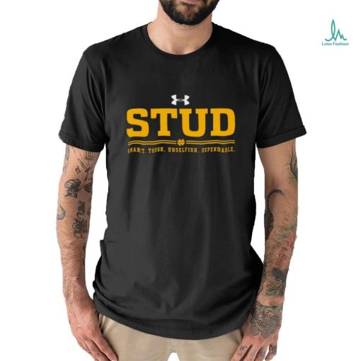 Notre Dame Fighting Irish stud smart tough unselfish dependable shirt