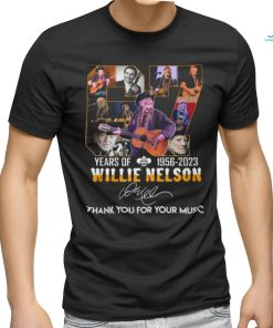 Official Years of 1956 2023 willie nelson thank you for your music shirt