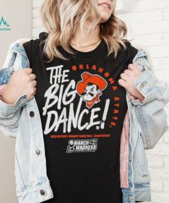 Oklahoma State Cowboys The Big Dance 2023 Division I Women’s Basketball Championship shirt