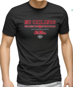 Ole Miss_ No Ceilings Shirt