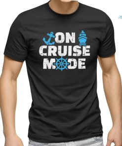 On cruise mode shirt