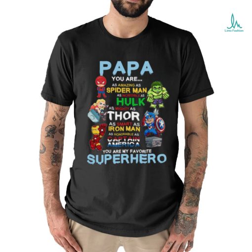 Papa You Are My Favorite Superhero Father’s Day T Shirt