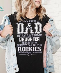 Proud Of Dad Of An Awesome Daughter Colorado Rockies T Shirts